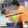 Nache La Ail Baru bhojpuri