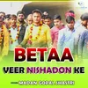 Beta Veer Nishadon