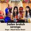 About Sadan braksh saranga Hindi Song Song