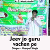 Jeev jo guru vachan pe Hindi Song