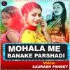 About Mohala Me Banake Parshaadi Raja Ji Song