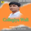 About Collegiya Wali Bhojpuri Song Song