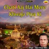 Chati Aaj Hai Mere Khwaja Piya Ki Islamic