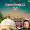 About Mere Khwaja Ki Gali Islamic Song
