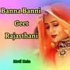 About Banna Banni Song