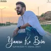 About Yaaro Ke Bin Song