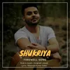 About Shukriya Song