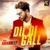 About Dil Di Gall Song