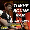 About Tumhe Soumpkar Brahmakumaris Song