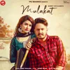 About Mulakat Song