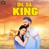 DIL DA KING