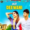 Jaat Deewani