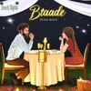 About Btaade Song