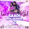 About Saadi Jhalakdaar 2 (Nagpuri Song) Song