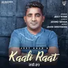 About KAALI RAAT Song