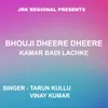 Bhouji Dheere Dheere Kamar Badi Lachke (Bol Bum Nagpuri Song)