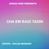 Cha Em Bagi Yadin ( Santhali Song )