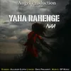 About Yaha Rahenge Naa Song