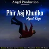 Phir Aaj Khudko Azad Kiya