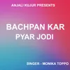 Bachpan Kar Pyar Jodi ( Nagpuri Song )