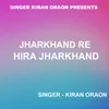 Jharkhand Re Hira Jharkhand ( Nagpuri Song )