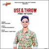 About Use & Throw Song