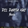 About Dil Darta Hai Mera Song
