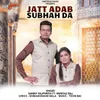 Jatt Adab Subhah Da (feat. Mumtaz Gill)