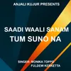 About Saadi Waali Sanam Tum Suno Na ( Nagpuri Song ) Song