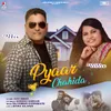 About Pyaar Chahida Song