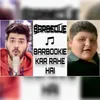 About Barbeque Kar Rahe Hai Song
