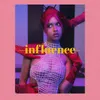 About Influence Song