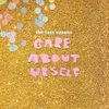 About Care About Yourself Song