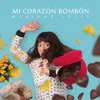 Mi Corazón Bombón