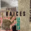 About Las Raíces Song