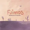 Fuimos