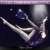 Every Time You Breathe (feat. Sherry Finzer & Juliet Lyons)