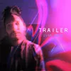 About Trailer Song