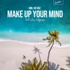 About Make up Your Mind Song