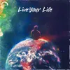 About Live Your Life Song