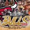 Ando Con los Bulls Remix