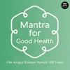 About Mantra for Good Health (Om Arogya Kritraye Namah 108 Times) Song