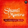 About Shanti Mantra - Sarvesham Svastir Bhavatu Song