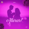About Aturar! Song