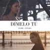 About Dímelo Tú Song