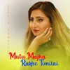 About Mutu Majha Rakhe Timilai Song