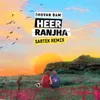 Heer Ranjha Sartek Remix