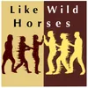 Like Wild Horses