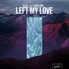 Left My Love