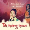 About Tok Bhulong Kemne Song